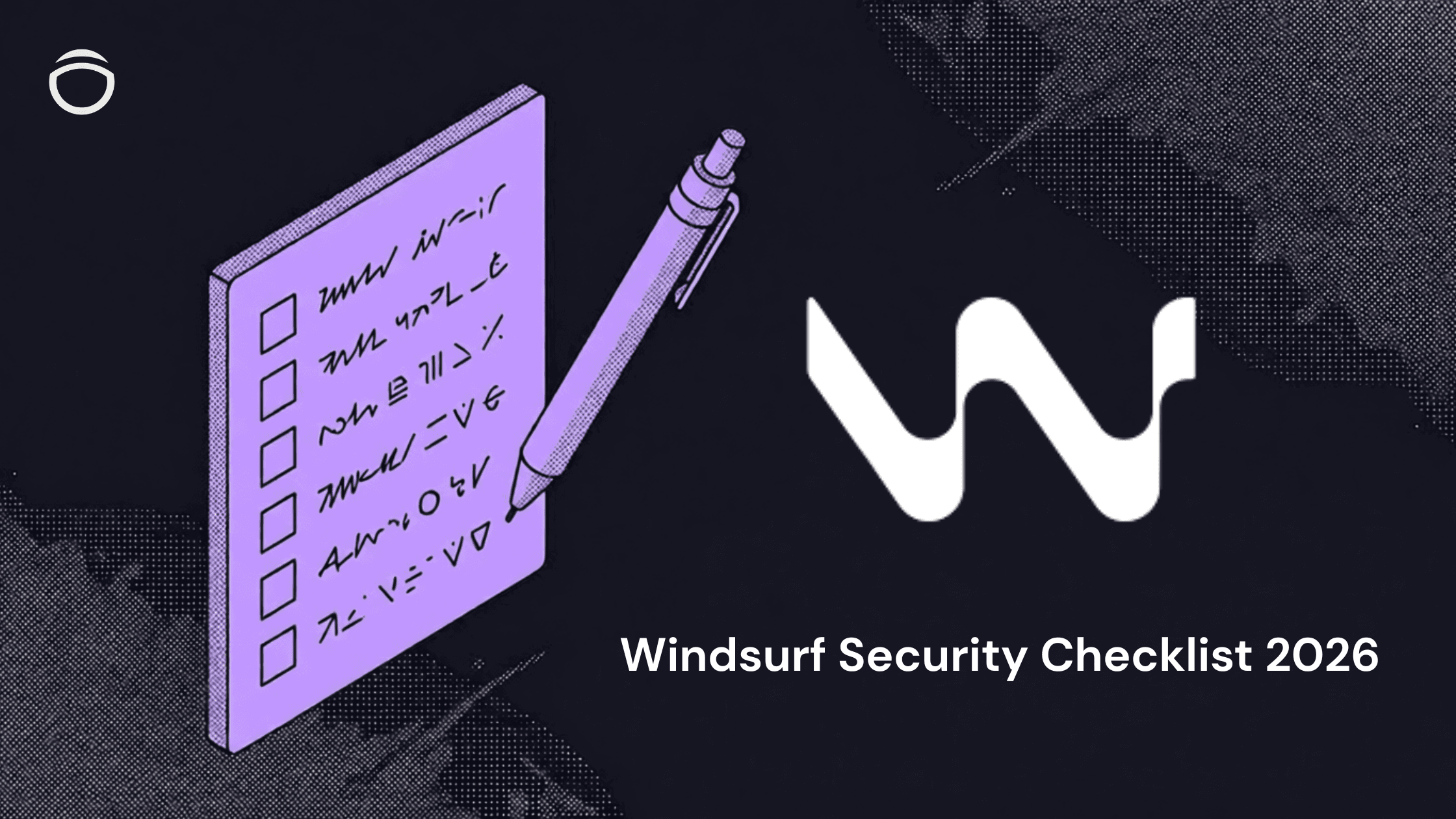 Windsurf security checklist for Cascade-assisted code changes.